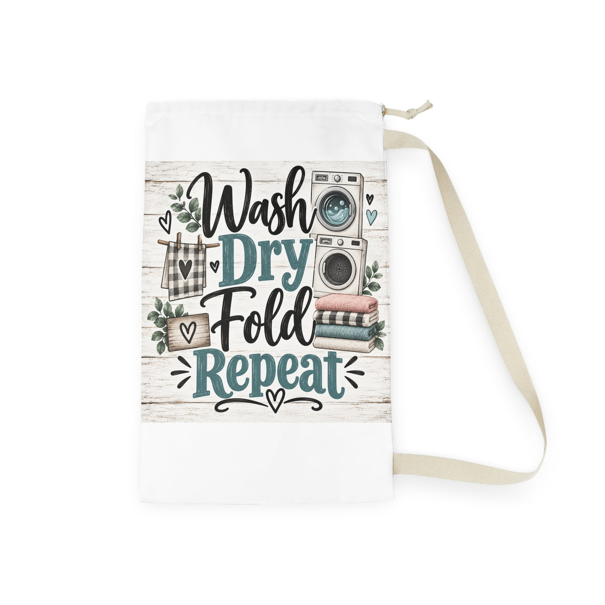 Wash Dry Fold Repeat Laundry Bag