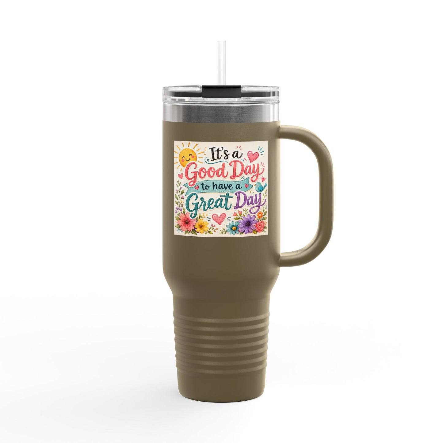 A Good Day to have a Great Day Insulated Travel Mug, 40oz- Color