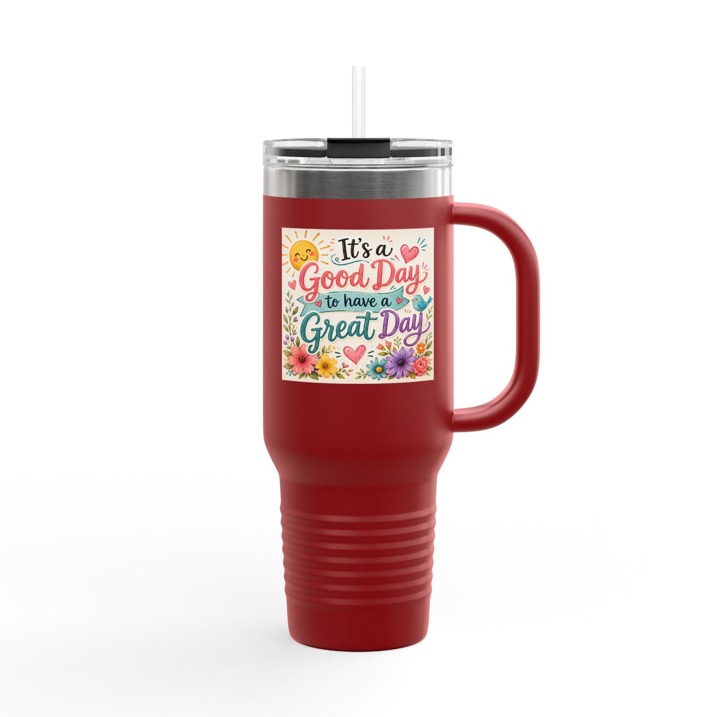A Good Day to have a Great Day Insulated Travel Mug, 40oz- Color